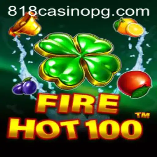 Experience the Thrill of FireHot100 in 818CASINO