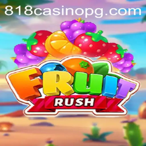 Discover the Exciting World of FruitRush on 818CASINO