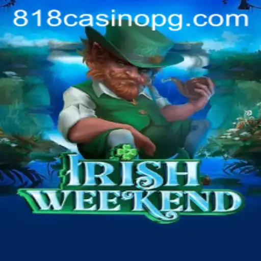 Discover the Thrill of IrishWeekend with 818CASINO