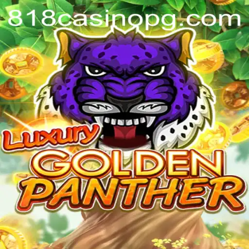 Discover the Thrill of LUXURYGOLDENPANTHER at 818CASINO