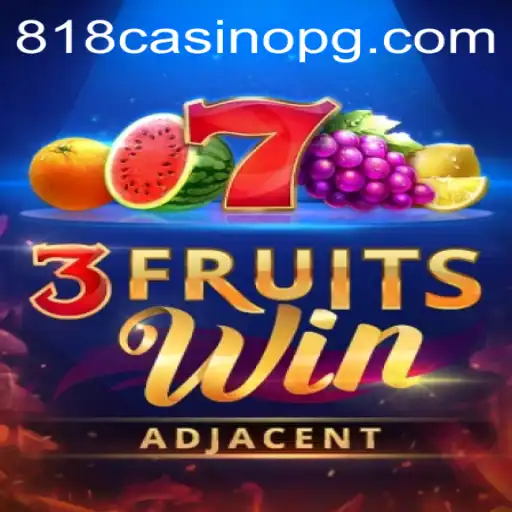 Exploring the Exciting World of 3FruitsWin at 818CASINO