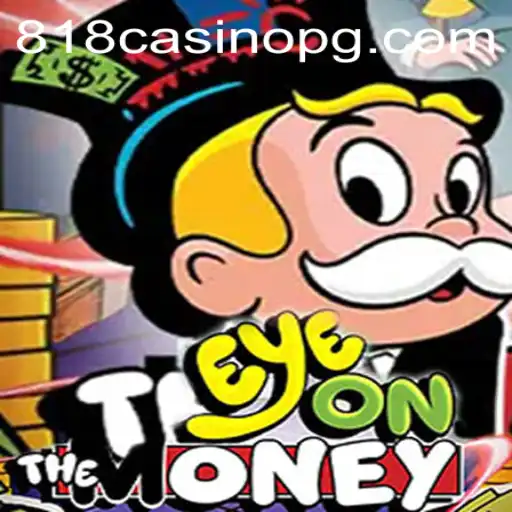 EyeOnTheMoney: A New Chapter in Online Gaming at 818CASINO