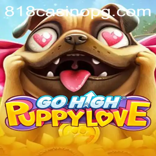Dive into the Excitement of GoHighPuppyLove at 818CASINO