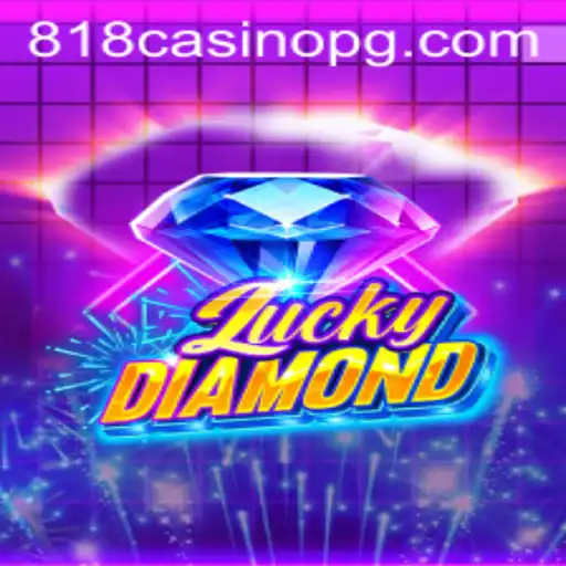 Unveiling LuckyDiamond: The Thrilling Game at 818CASINO