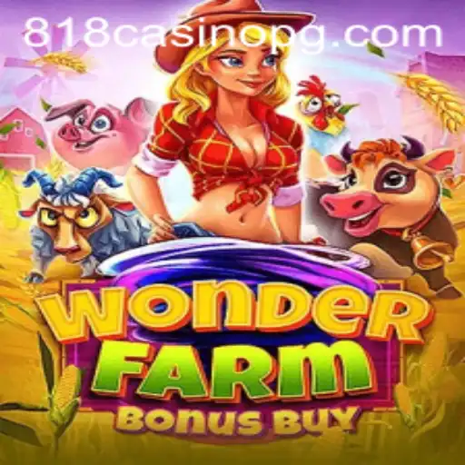 Discover the Thrills of WonderFarmBonusBuy at 818CASINO