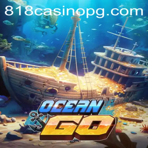 Exploring OceanGO: Dive into the Casino Adventure with 818CASINO