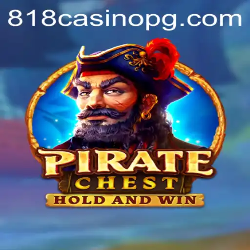 Discover 'PirateChest': The Ultimate Adventure Game at 818CASINO