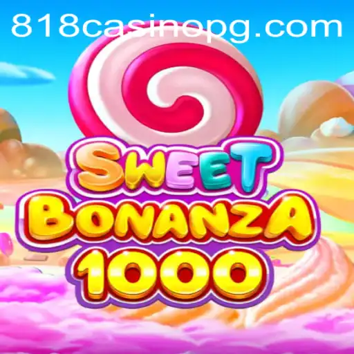 SweetBonanza1000: Unveiling an Exciting Online Gaming Experience with 818CASINO