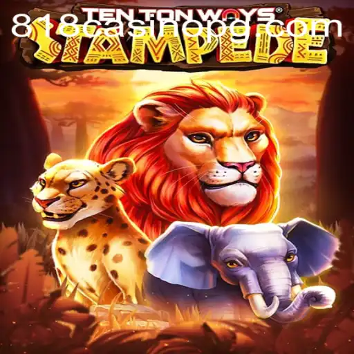 Unveiling TenTonWaysStampede: A Thrilling Adventure in the World of 818CASINO