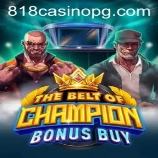Exploring TheBeltOfChampionBonusBuy: A Thrilling Adventure in 818CASINO