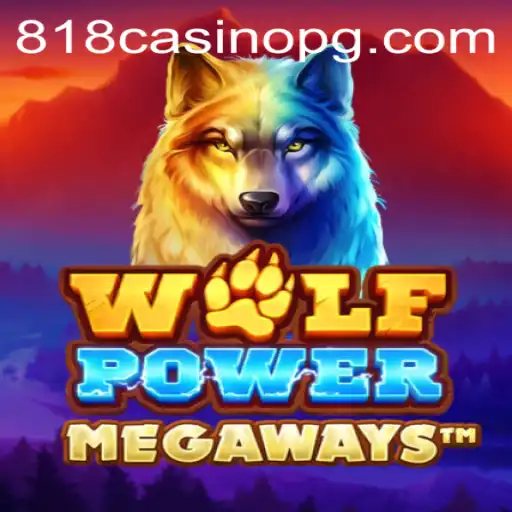 Unleashing the Thrill of WolfPowerMega: A Complete Guide to 818CASINO's Latest Offering