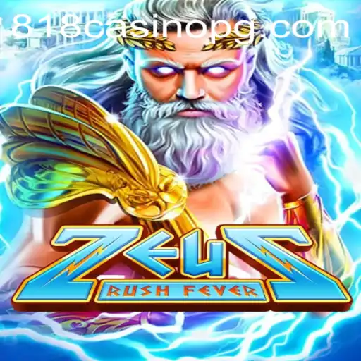 Experience Divine Thrills with ZeusRushFever at 818CASINO